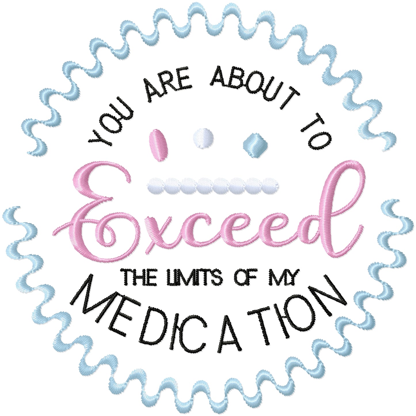 Medication machine embroidery design